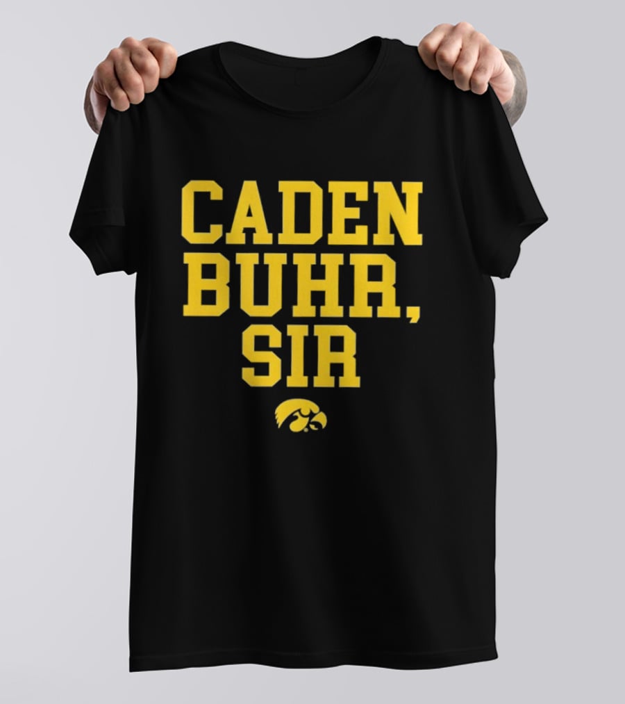 Caden Buhr Sir Iowa Hawkeyes Exclusive T-Shirt