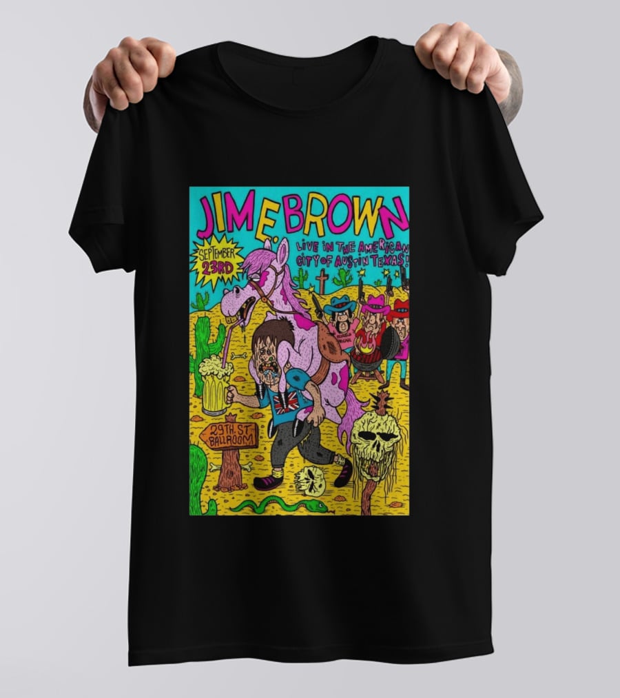 Jim E. Brown Live In Austin Texas September 23rd 29th St Ballroom Cowboy Skeleton T-Shirt