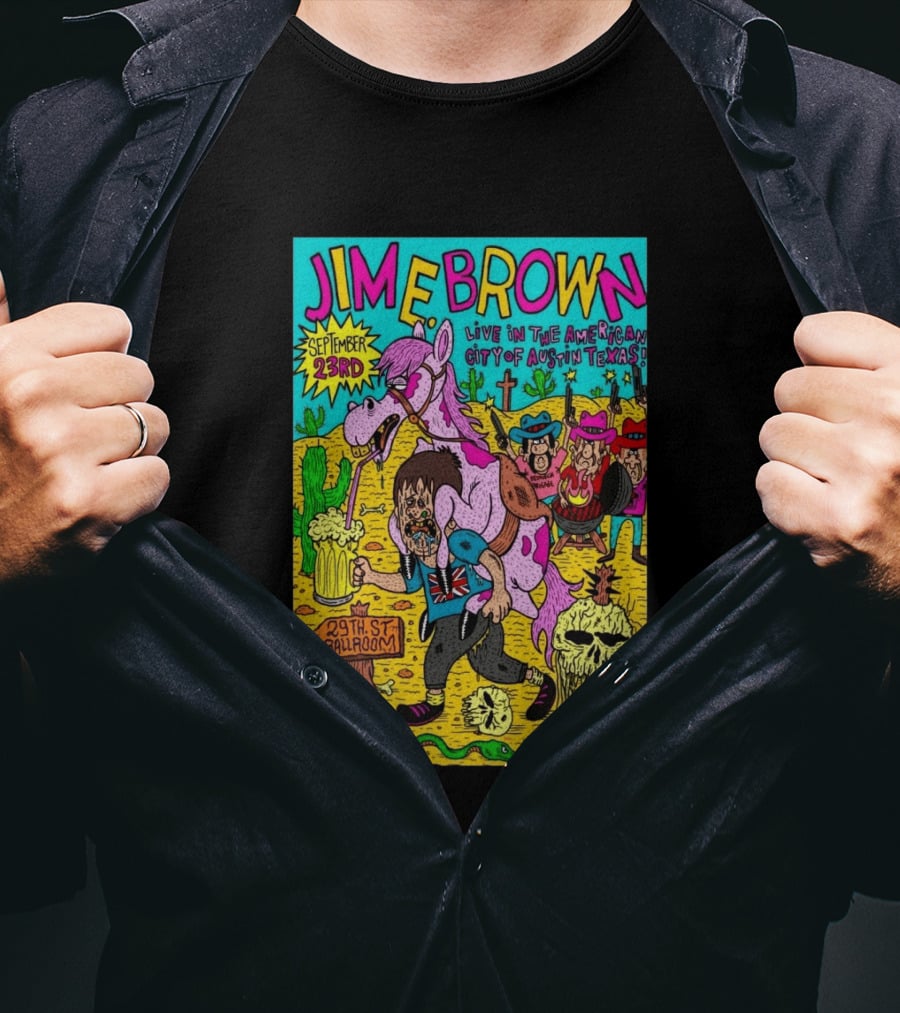 Jim E. Brown Live In Austin Texas September 23rd 29th St Ballroom Cowboy Skeleton T-Shirt