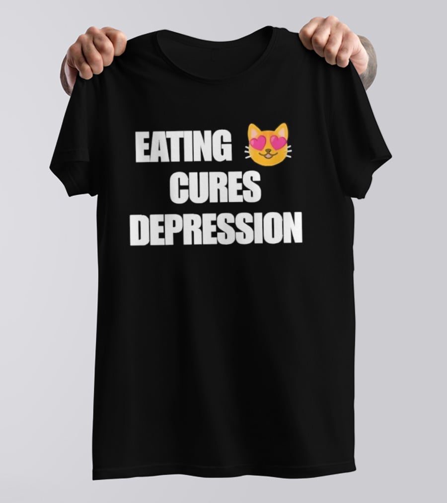 Eating Cures Depression Cat Meme Mental Health Humor T-Shirt