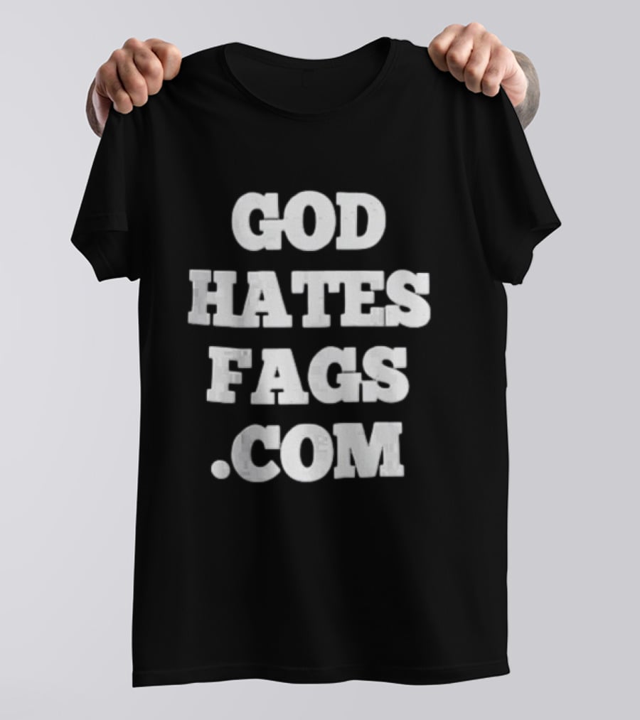 God Hates Fags T-Shirt