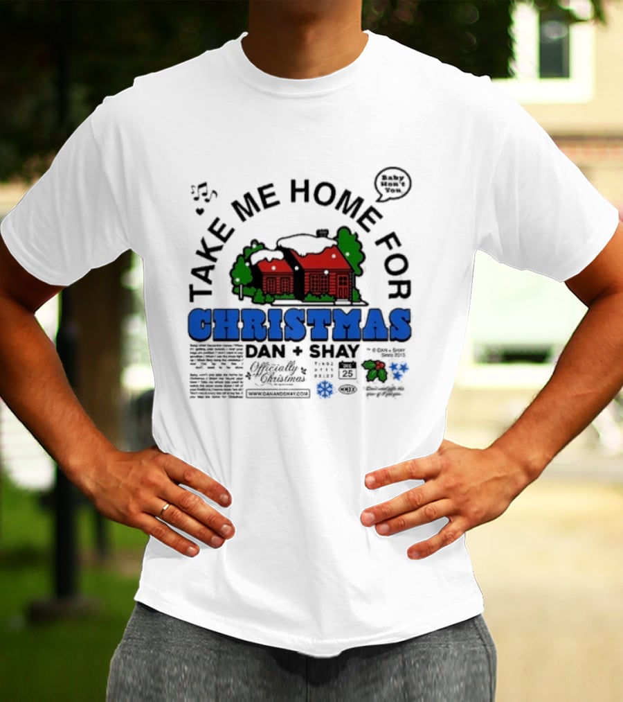 Dan + Shay Take Me Home For Christmas T-Shirt