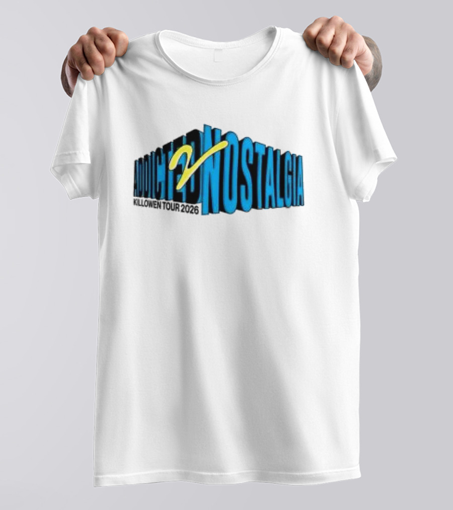 Killowen Store Addicted 2 Nostalgia Tour 2026 T-Shirt