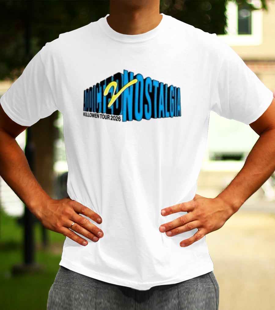 Killowen Store Addicted 2 Nostalgia Tour 2026 T-Shirt