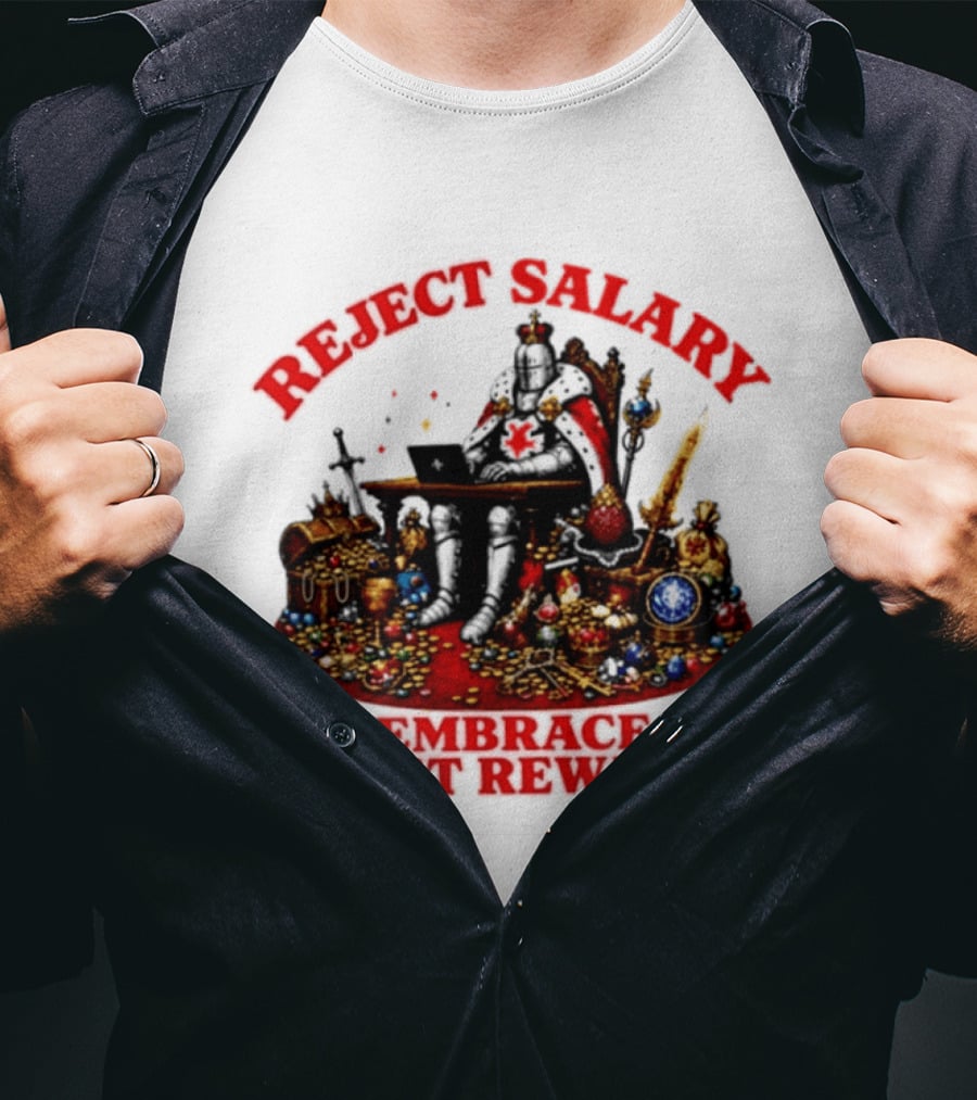 Reject Salary Embrace Quest Rewards Knight Laptop Treasure Adventure T-Shirt