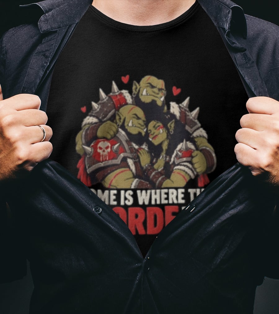 Home Is Where The Horde Is Warcraft Orc Family Embrace Hearts T-Shirt
