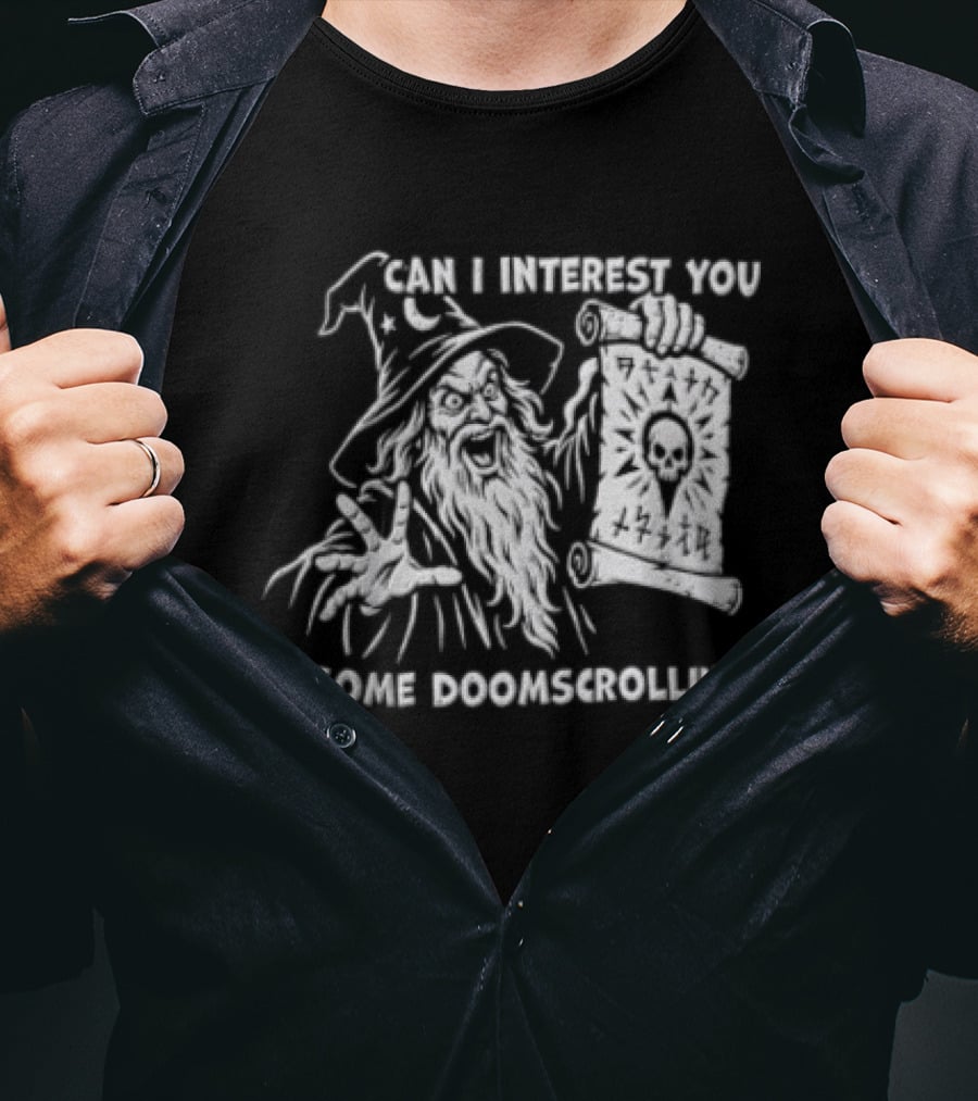 Doomscrolling Wizard Lantern Humor Can I Interest You T-Shirt
