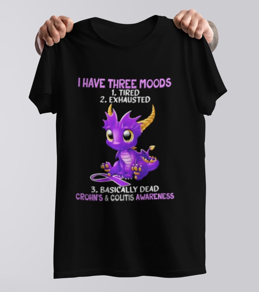 I Have Three Moods Tired Exhausted Basically Dead Crohns Colitis Awareness Purple Dragon Cartoon T-Shirt