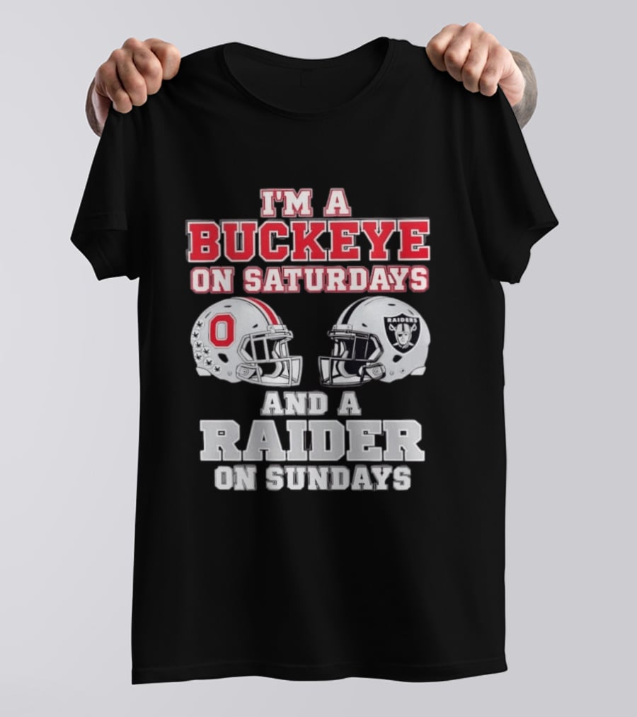 I'm A Buckeye On Saturdays And A Raider On Sundays Football Helmets T-Shirt