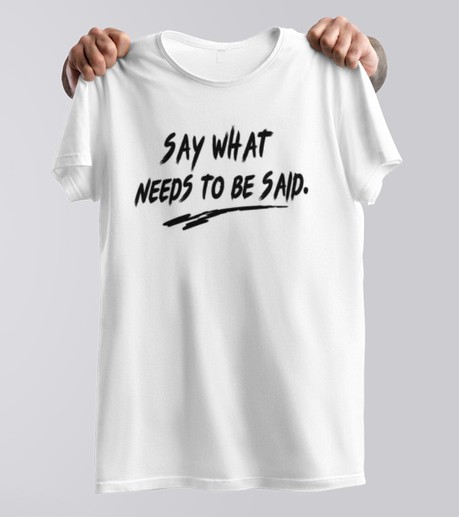Calvin And Ellengton Shop Say What Needs To Be Said You Bullshittin T-Shirt