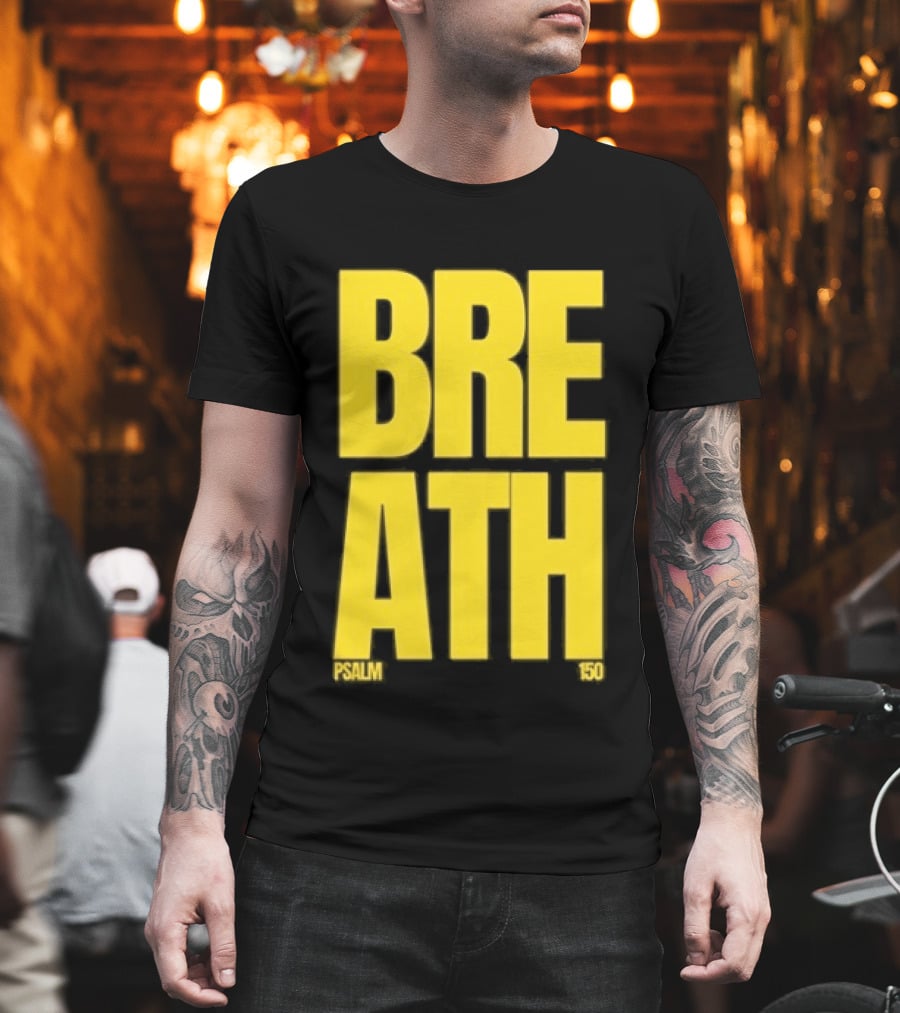2819 Church The Criteria For Praise Psalm 150 Breath T-Shirt