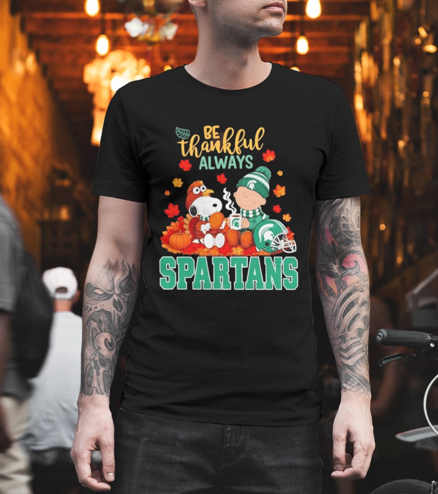 Be Thankful Always Snoopy And Charlie Brown With Michigan State Spartans T-Shirt