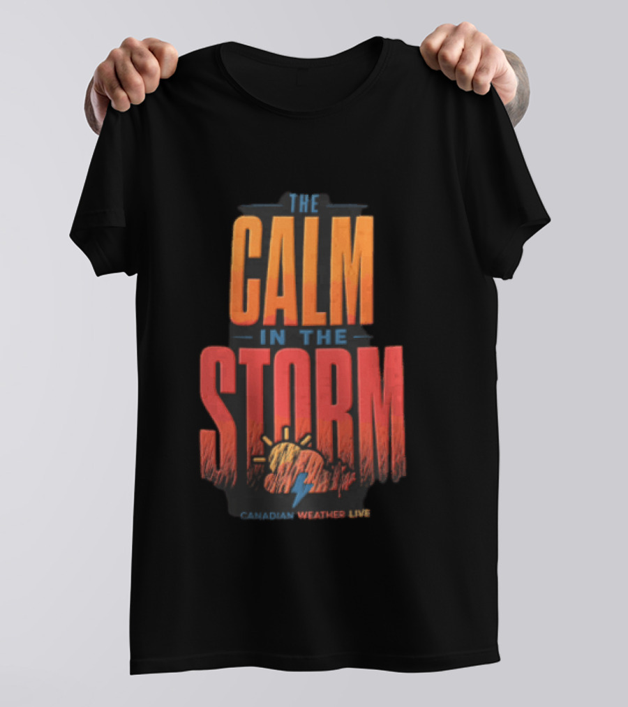 The Calm In The Storm Canadian Weather Live Sun Cloud Lightning Bolt Maple Leaf T-Shirt