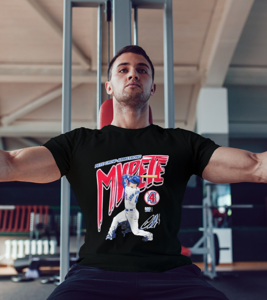 Pete Crow Armstrong My Pete 500 Level 4 Baseball T-Shirt