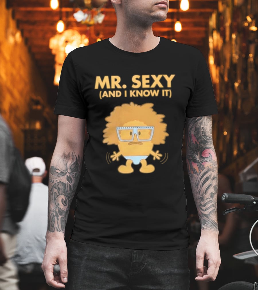 Mr. Sexy And I Know It Cartoon Humor T-Shirt
