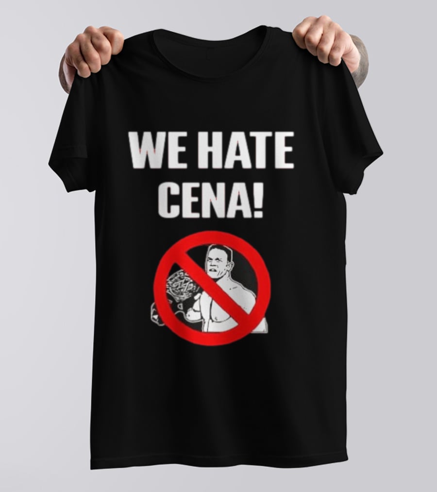 WE HATE CENA WWE With Prohibited Symbol And Championship Belt T-Shirt
