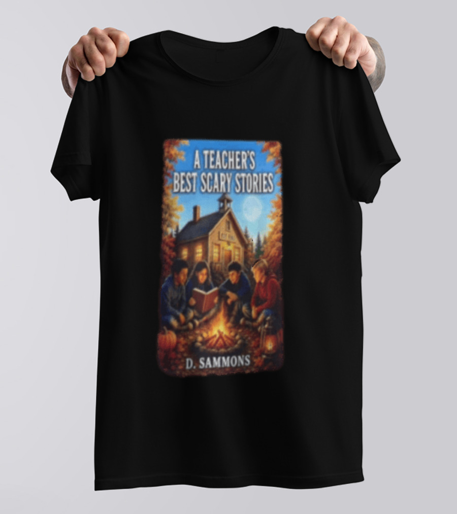 A Teacher's Best Scary Stories Children Reading By Campfire D. Sammons T-Shirt