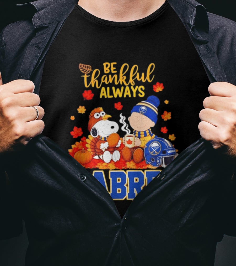 Be Thankful Always Snoopy Charlie Brown Buffalo Sabres Autumn Fans T-Shirt