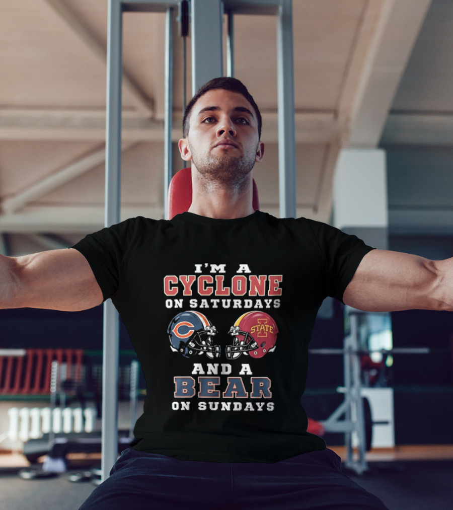 I'm A Cyclone On Saturdays And A Bear On Sundays Iowa State Chicago Football T-Shirt