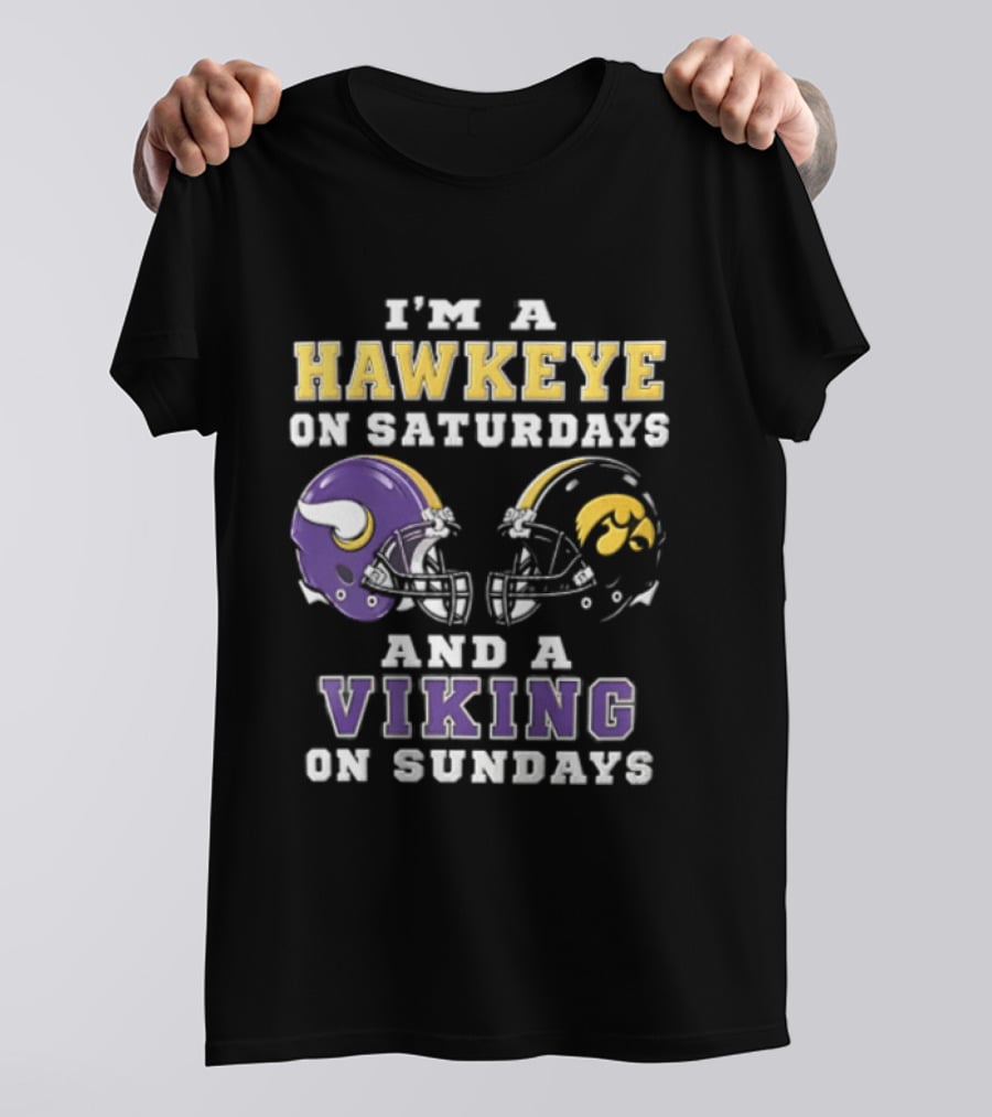 I'm A Hawkeye On Saturdays And A Viking On Sundays Football Helmets T-Shirt