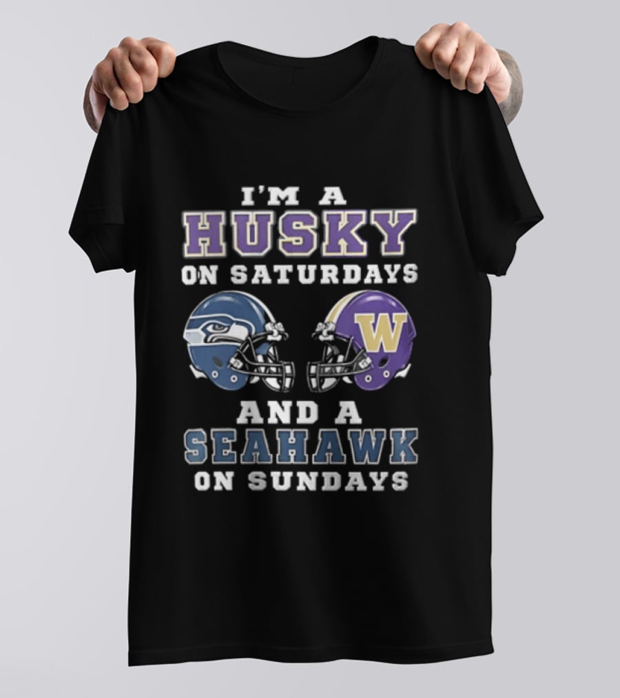 I'm A Husky On Saturdays And A Seahawk On Sundays Football T-Shirt