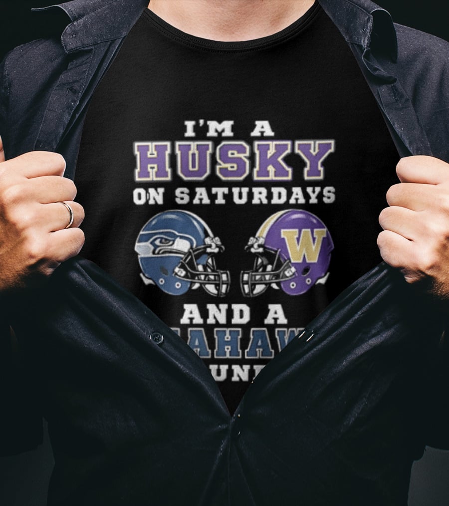 I'm A Husky On Saturdays And A Seahawk On Sundays Football T-Shirt