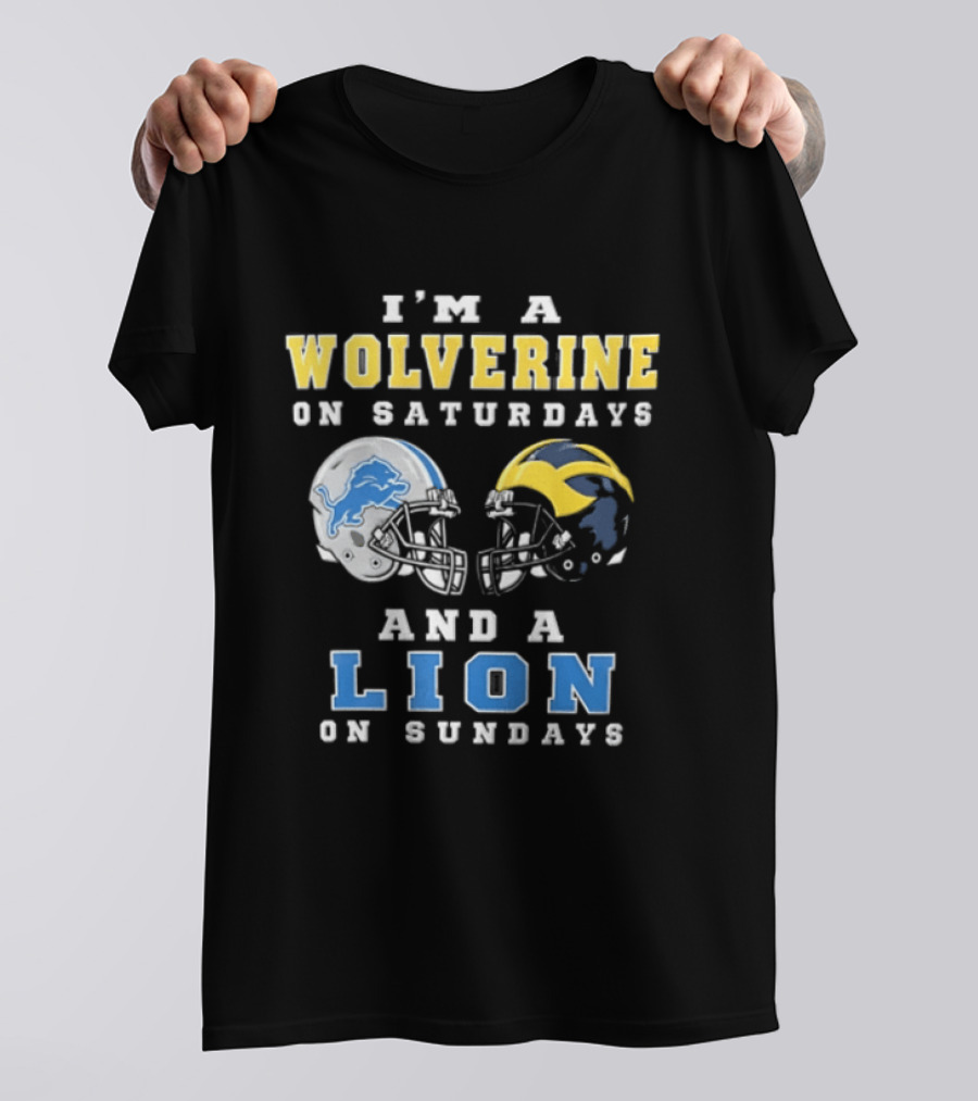 I'm A Wolverine On Saturdays And A Lion On Sundays Football Helmets T-Shirt