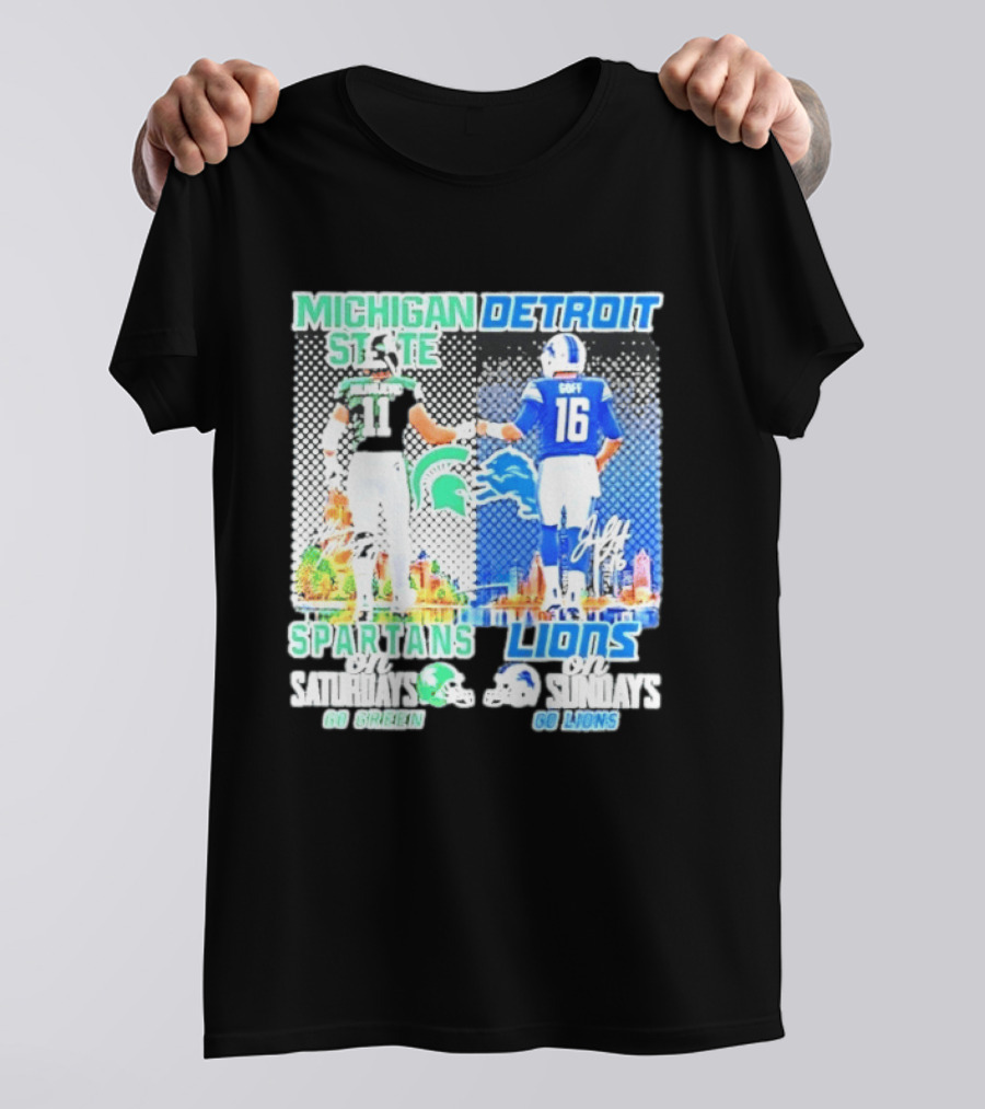 Michigan State Spartans Saturdays Go Green Detroit Lions Sundays Go Lions T-Shirt