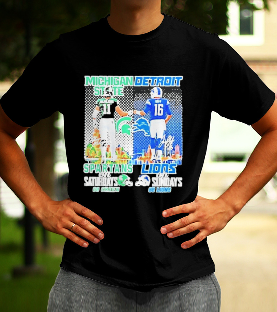 Michigan State Spartans Saturdays Go Green Detroit Lions Sundays Go Lions T-Shirt