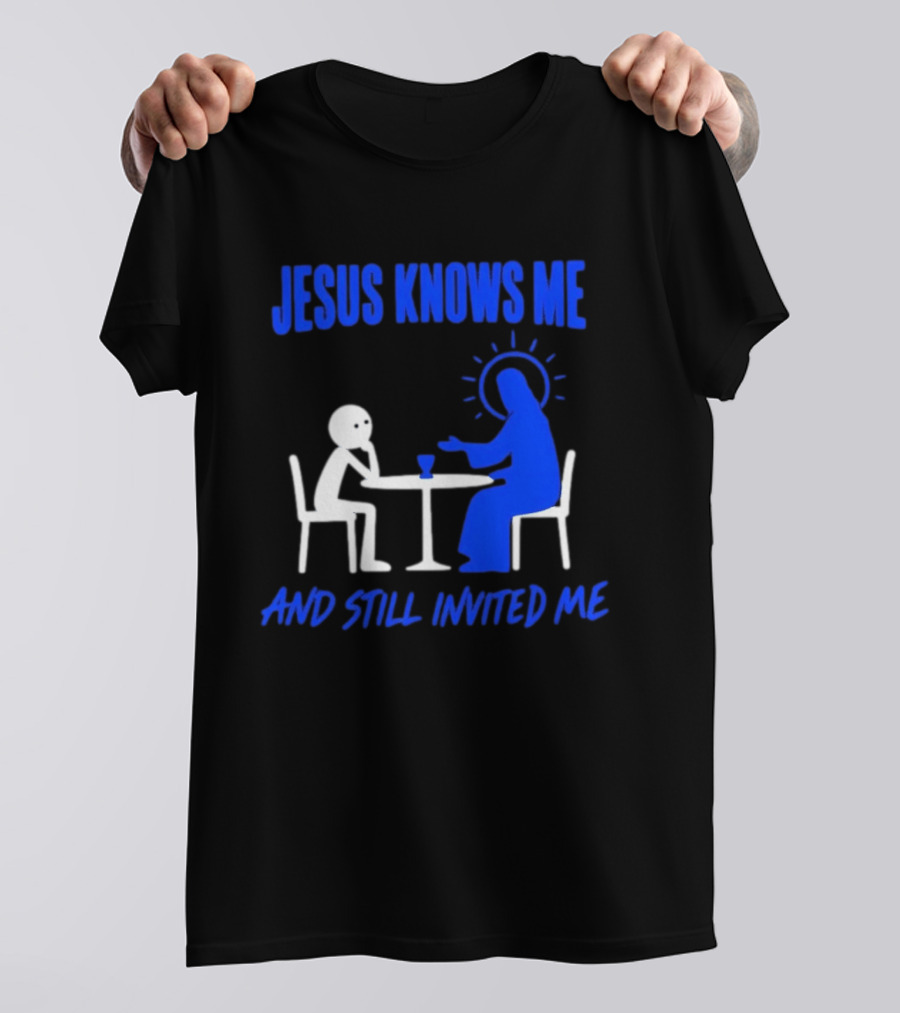 Jesus Knows Me And Still Invited Me Christian Stick Figure At Table T-Shirt