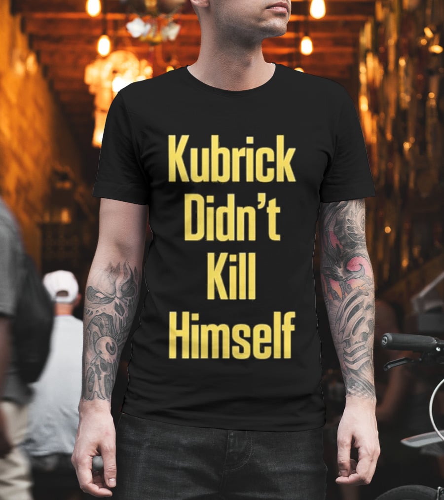 Kubrick Didn't Kill Himself Yellow T-Shirt