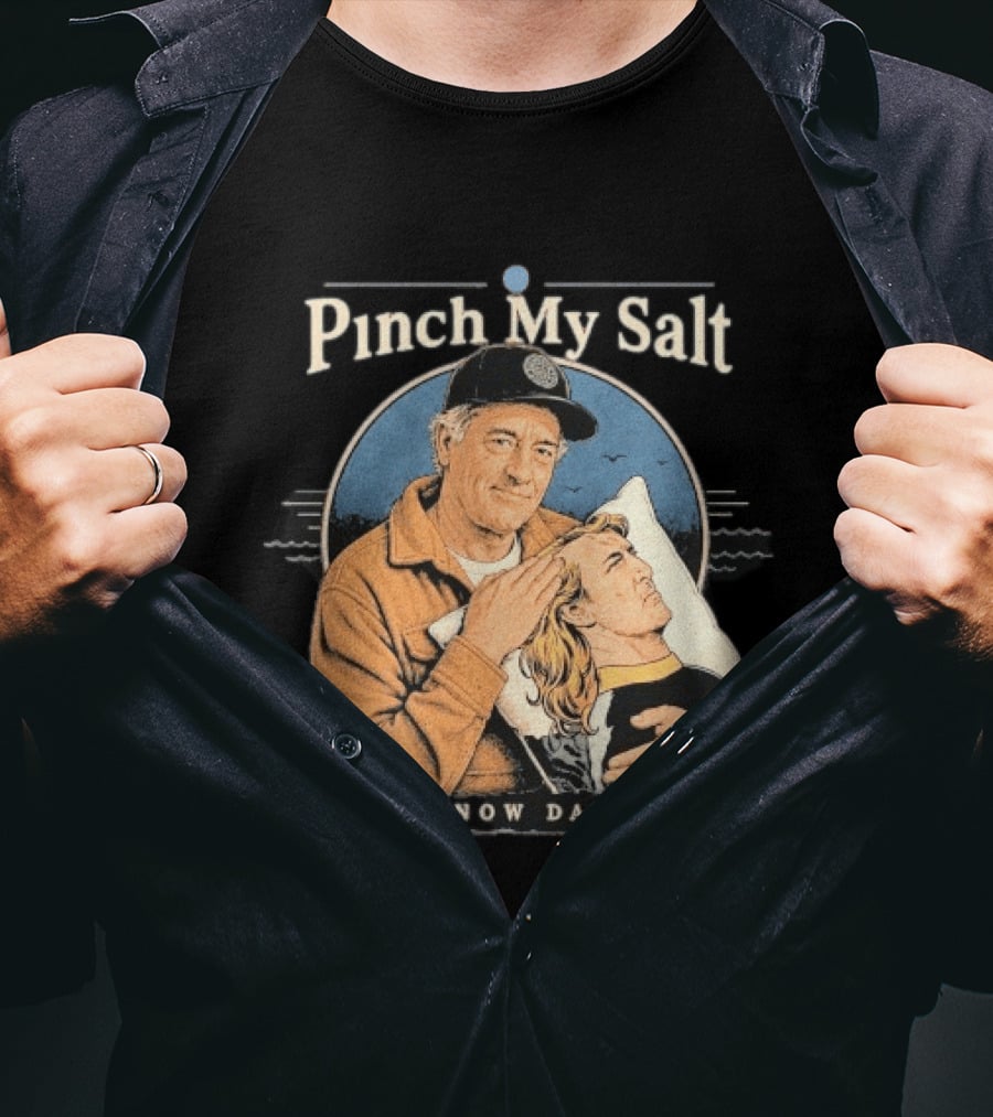 Pinch My Salt You Know Da Rulez Sterling Spencer Hold Me Occy T-Shirt