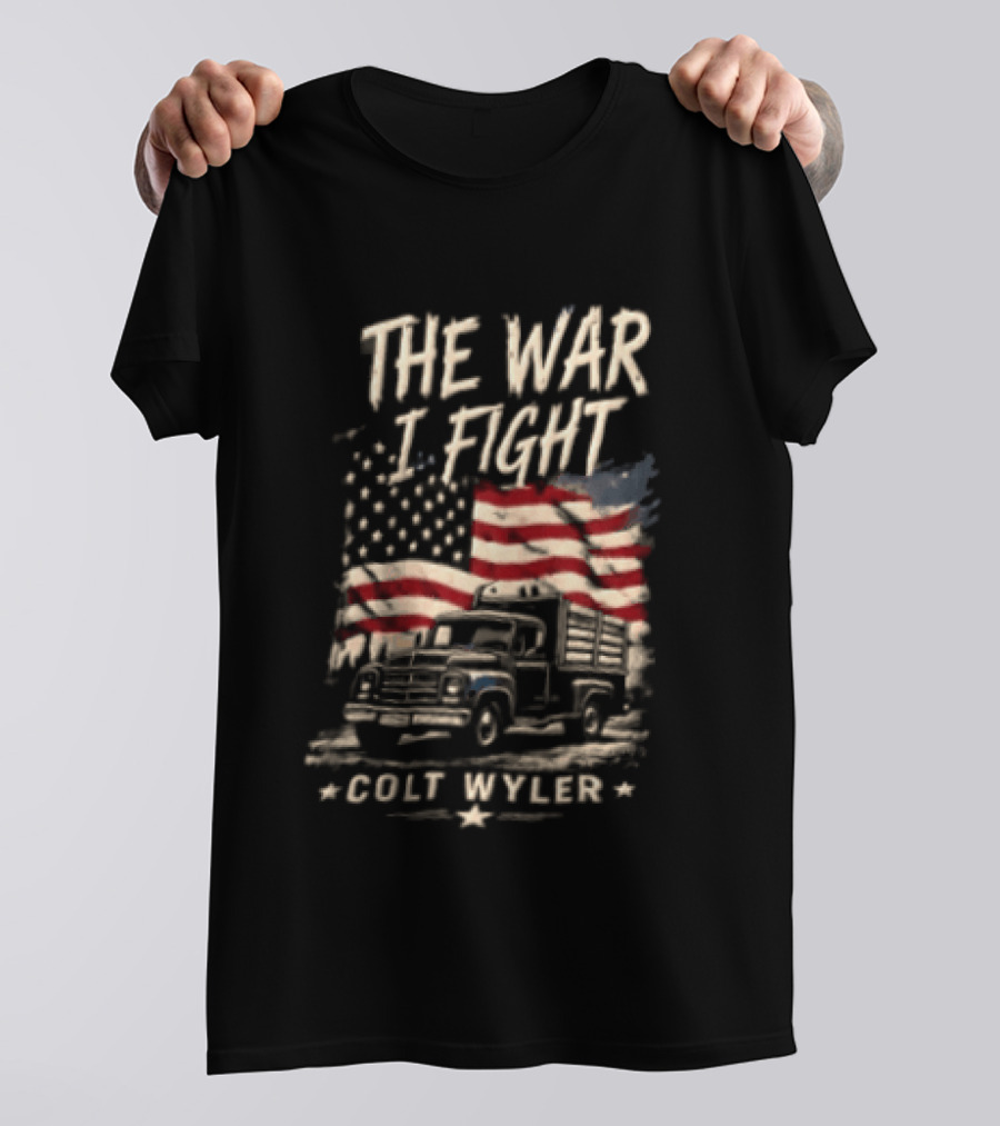 The War I Fight Colt Wyler USA Flag Pickup Truck T-Shirt
