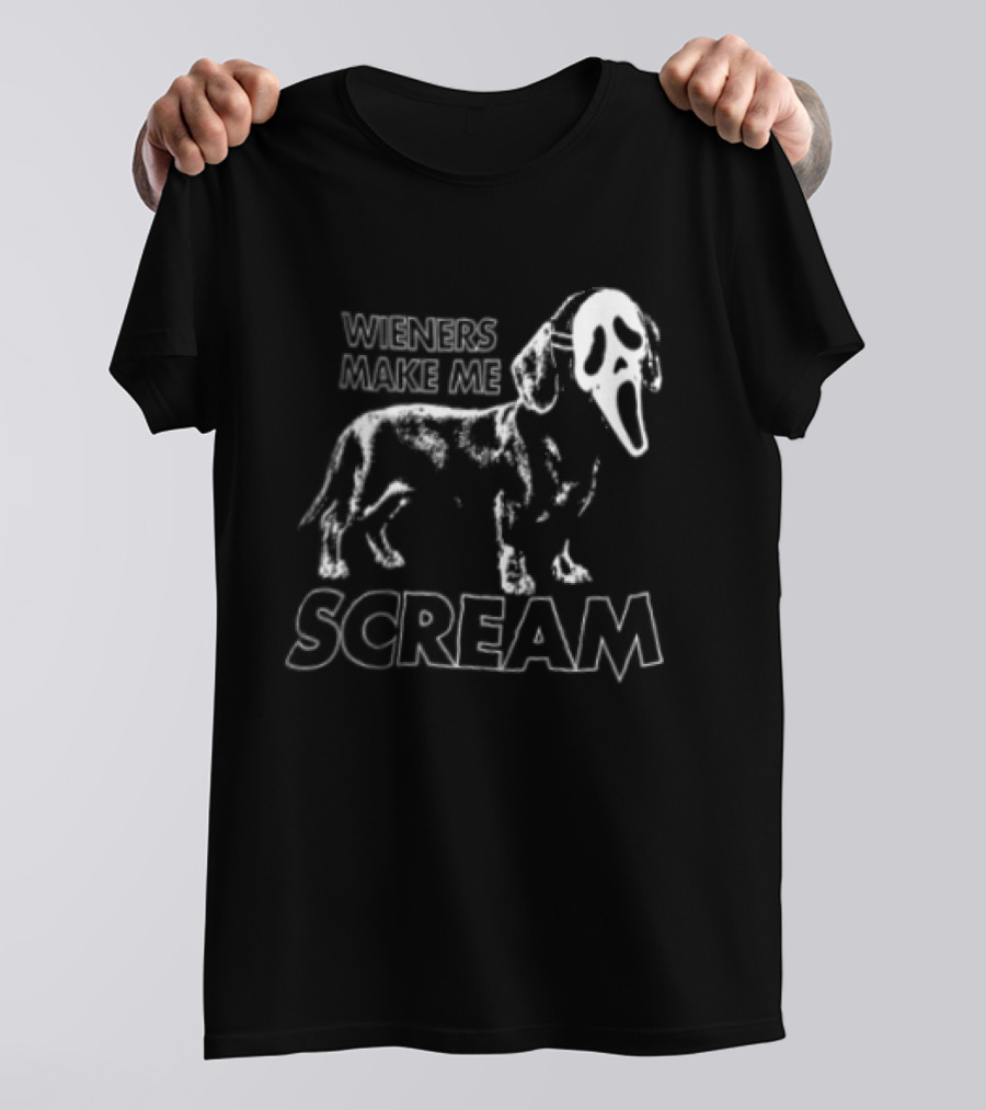 Wieners Make Me Scream Dachshund Dog Humor T-Shirt