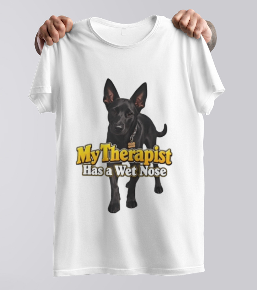 My Therapist Has A Wet Nose Dog Lover Pet Owner Black Dog T-Shirt