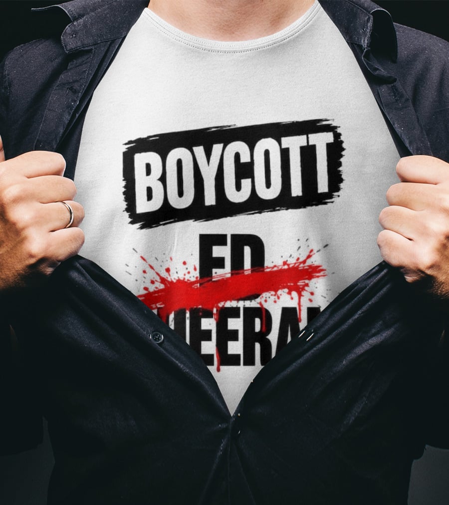 Boycott Ed Sheeran Controversy Tour T-Shirt