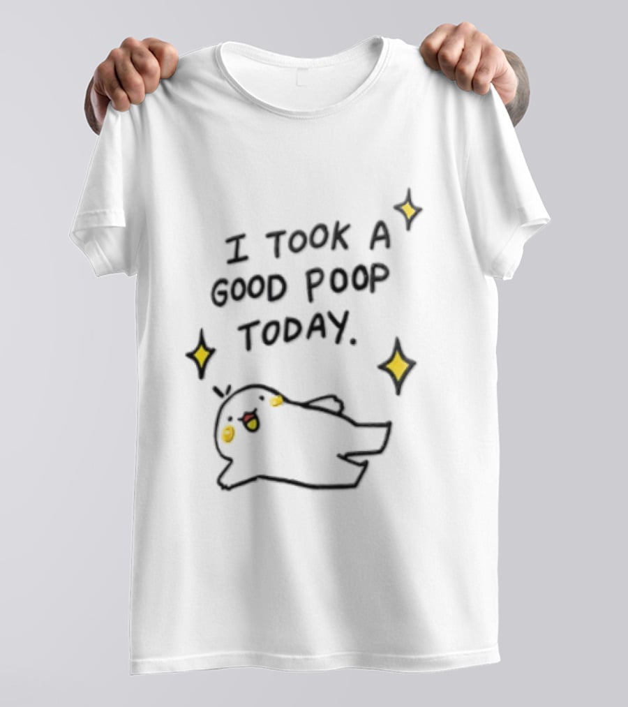 I Took A Good Poop Today Happy Bird With Sparkles T-Shirt