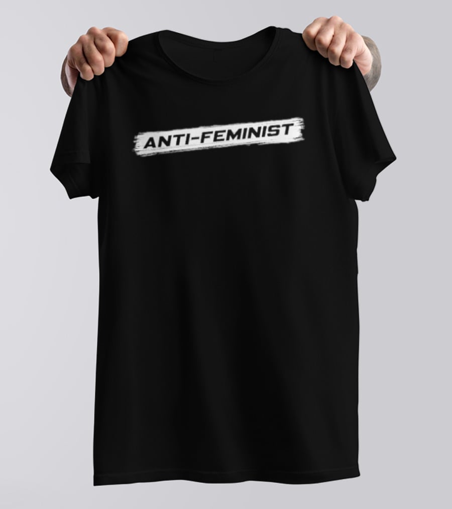 Anti Feminist Distressed Banner T-Shirt