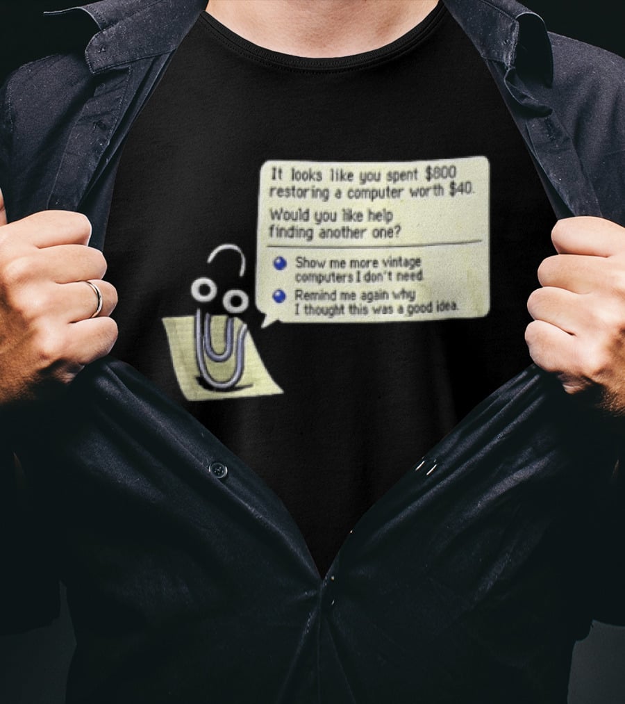 Microsoft It Looks Like You Spent 800 Restoring A Computer Worth 40 T-Shirt