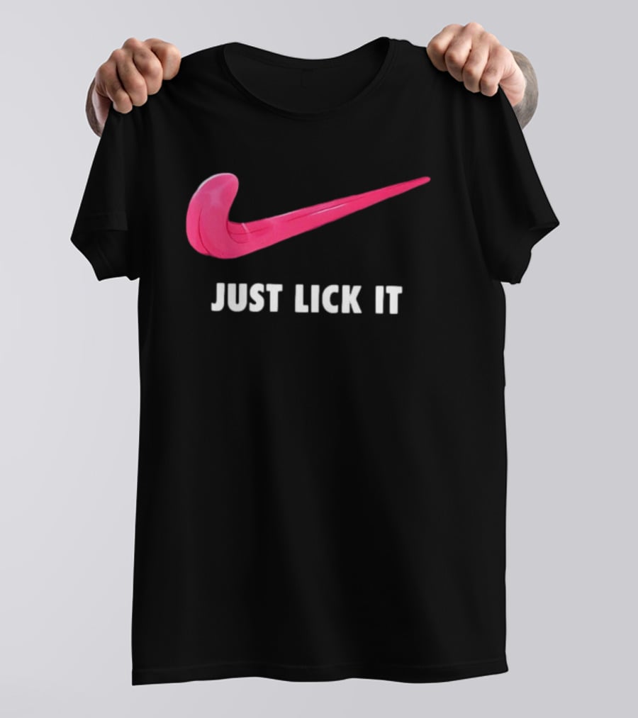 Just Lick It Tongue Swoosh Parody Humor T-Shirt