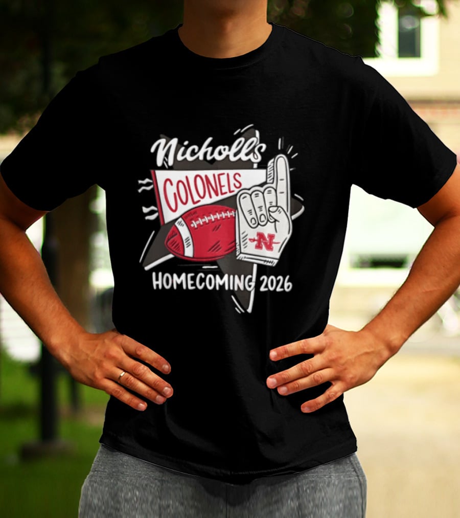 Nicholls Colonels Homecoming 2026 Football Foam Finger Star Pennant T-Shirt
