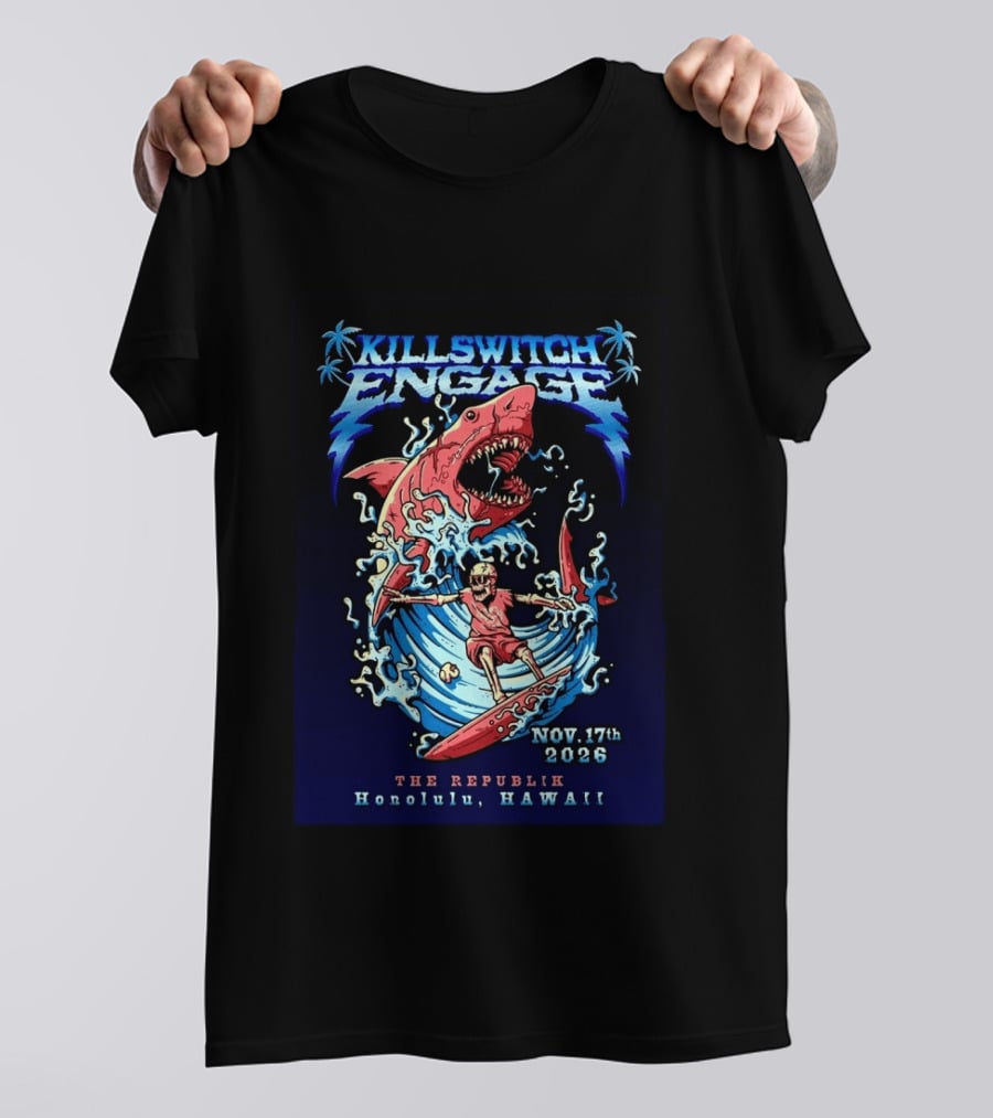 Killswitch Engage Honolulu Hawaii 2026 Event With Shark And Skeleton Surfing At The Republik November 17 T-Shirt