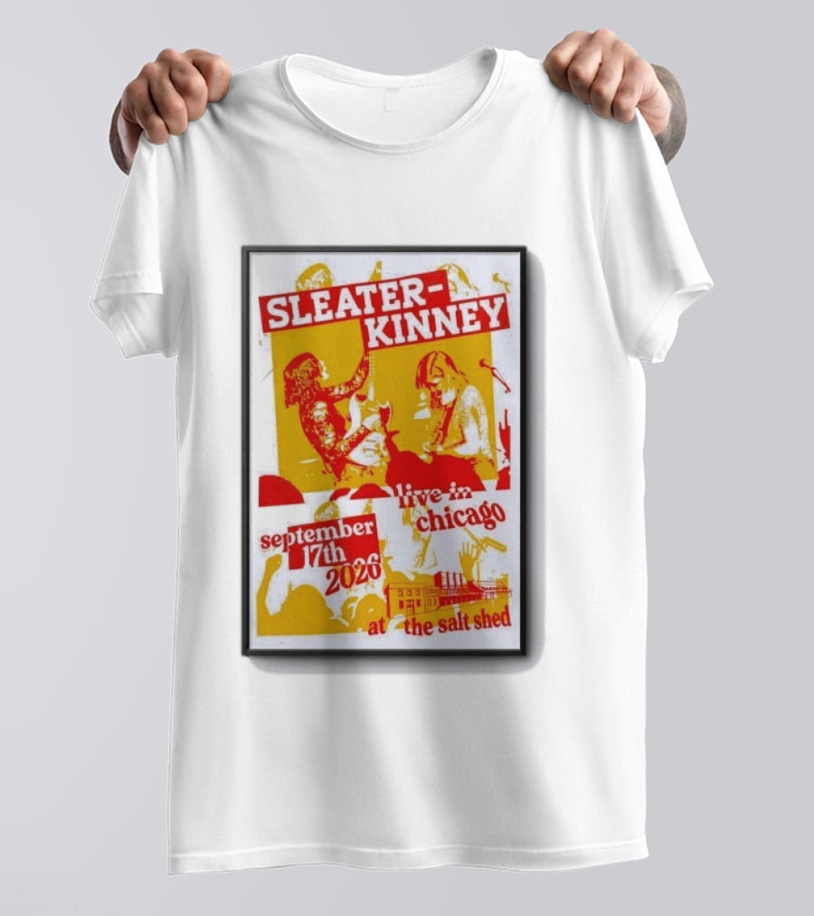 Sleater Kinney Live In Chicago At The Salt Shed September 17th 2026 T-Shirt