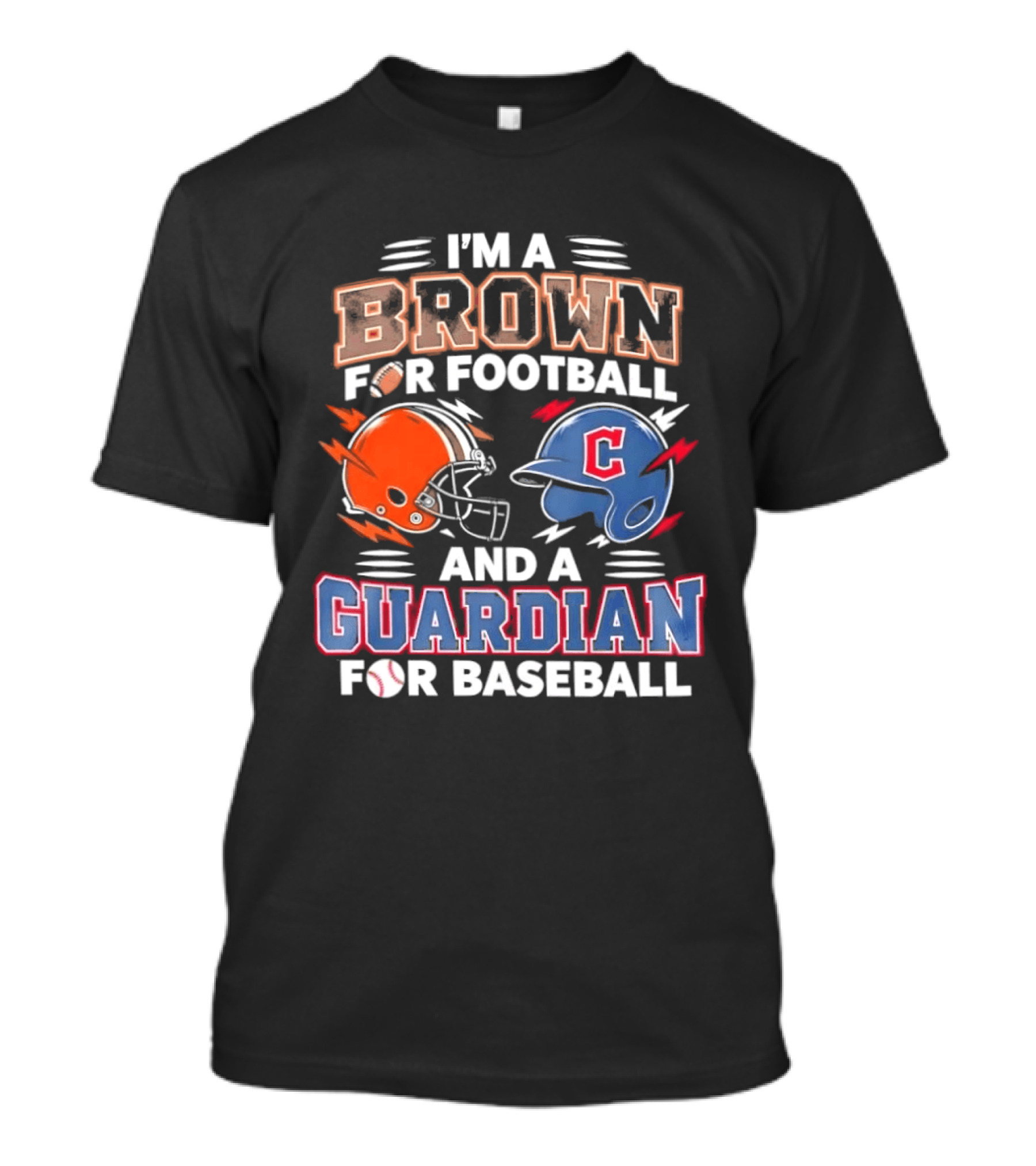 I'm A Brown For Football And A Guardian For Baseball Helmets T-Shirt