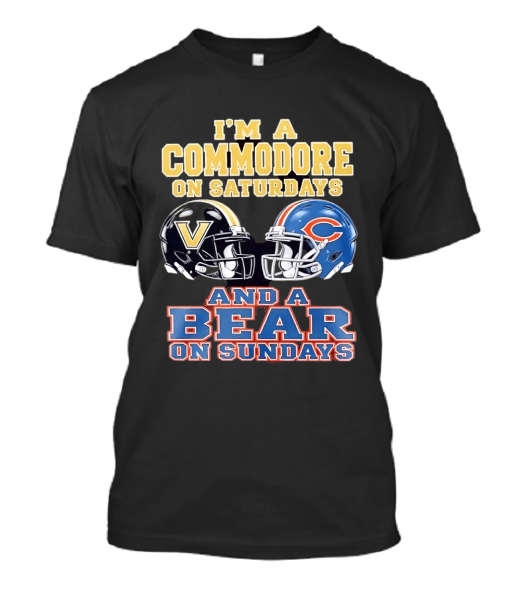 I'm A Commodore On Saturdays And A Bear On Sundays Vanderbilt And Chicago Football Fans T-Shirt