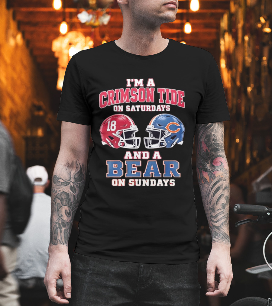 I'm A Crimson Tide On Saturdays And A Bear On Sundays Football Helmets T-Shirt