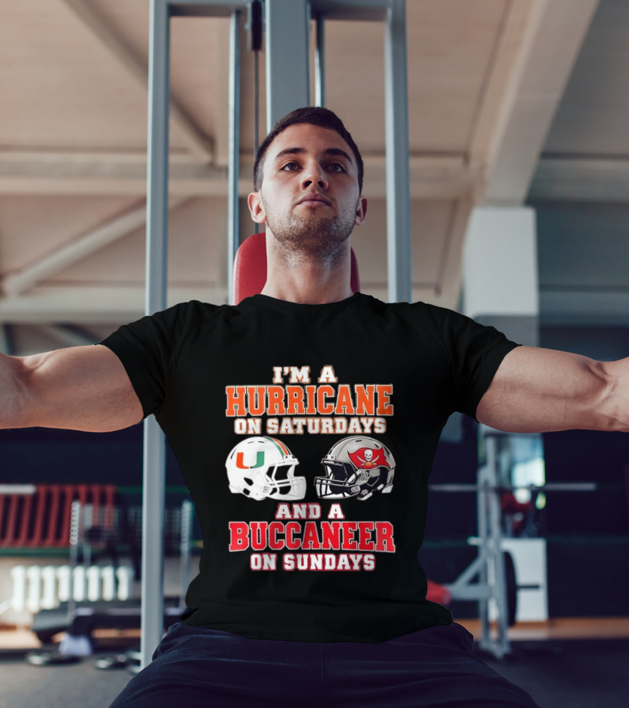 I'm A Hurricane On Saturdays Miami Football And A Buccaneer On Sundays Tampa Bay Fan T-Shirt