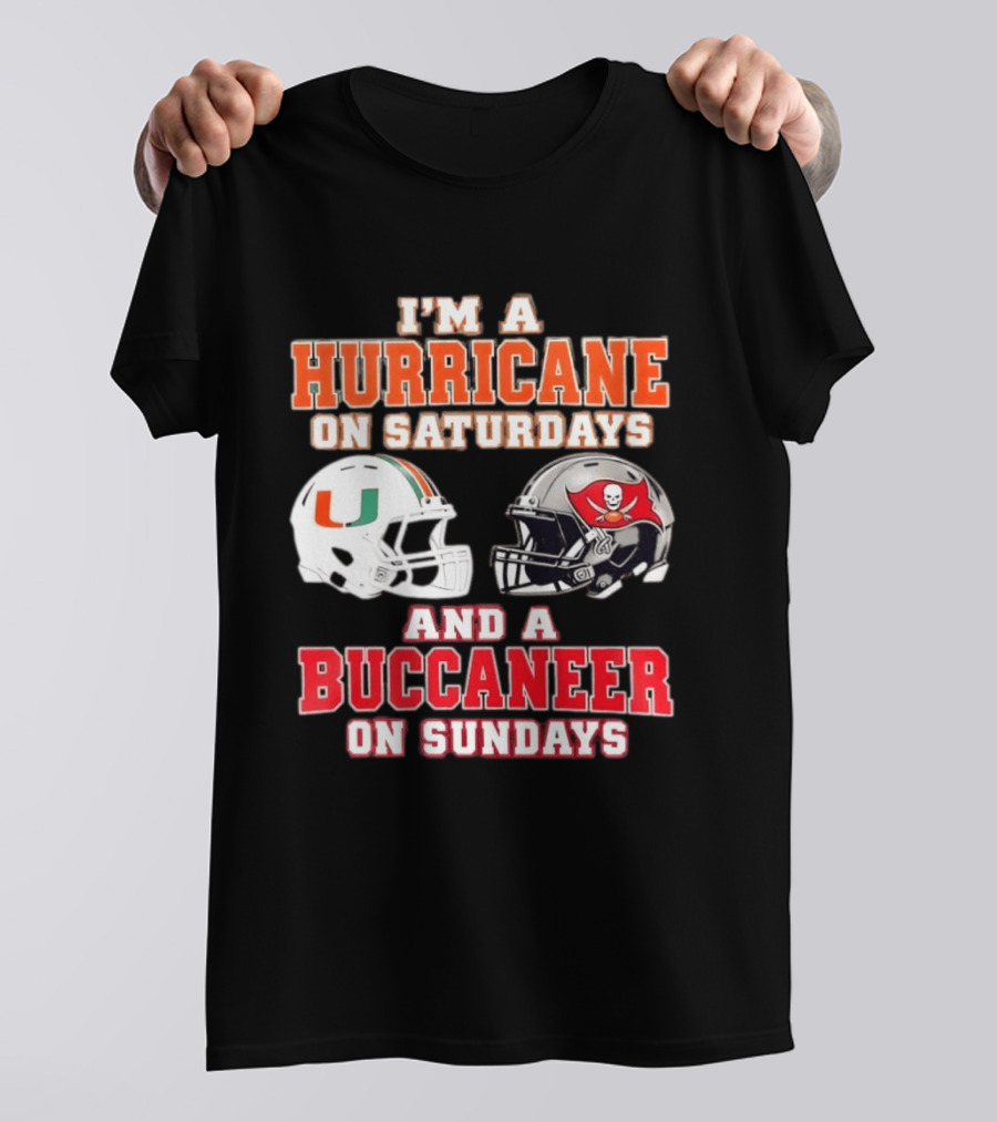 I'm A Hurricane On Saturdays Miami Football And A Buccaneer On Sundays Tampa Bay Fan T-Shirt