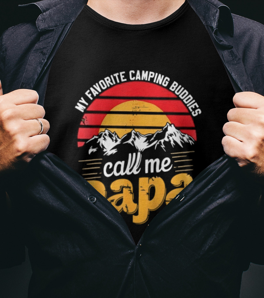 My Favorite Camping Buddies Call Me Papa Sunset Mountains Camping Adventure T-Shirt