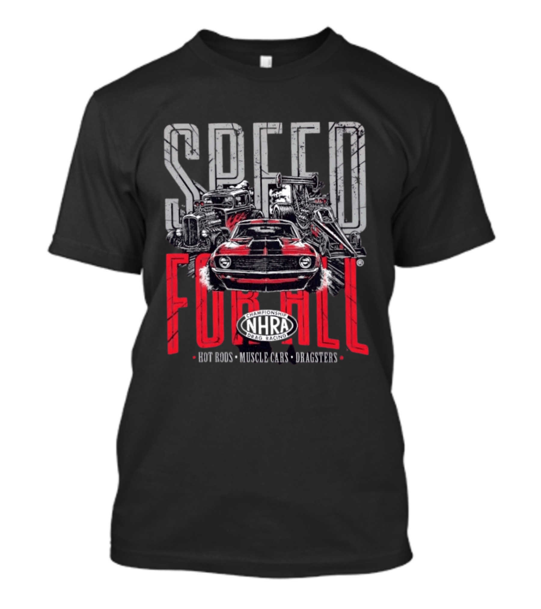 NHRA Championship Drag Racing Speed For All Hot Rods Muscle Cars Dragsters T-Shirt
